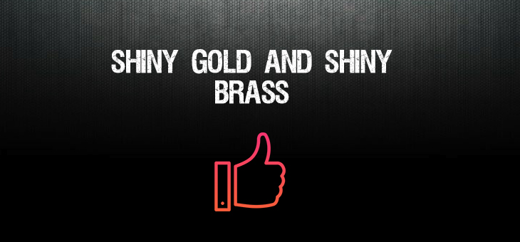 What is difference Shiny Gold and Shiny Brass?